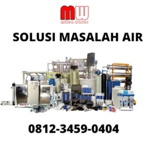 Semua Tentang Pengolahan Air - Mitra Water - Pusat Filter Air Terlengkap