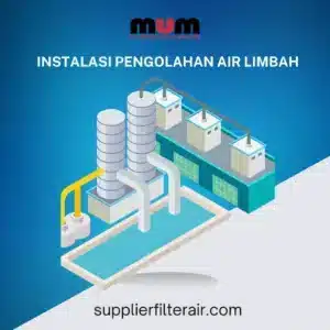 Pengolahan Air Limbah (WWTP) : Solusi Untuk Kebutuhan Industri