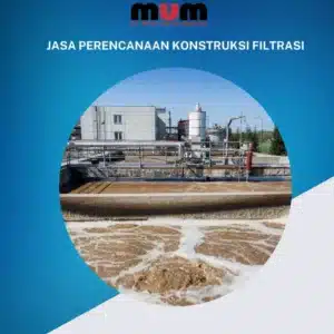 Jasa Perencanaan Konstruksi Filtrasi