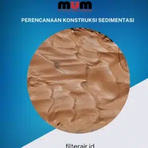 Jasa Perencanaan Konstruksi Sedimentasi untuk Air Bersih