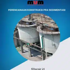 Jasa Perencanaan Konstruksi Pra-Sedimentasi Profesional
