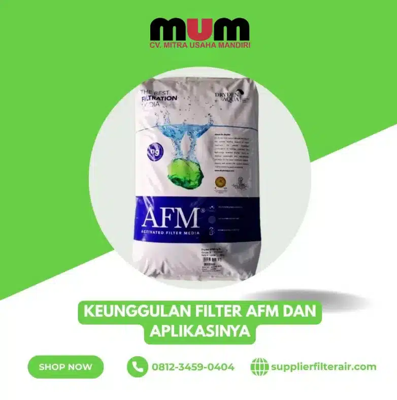 Efektif Bersihkan Air: Ini Keunggulan Filter AFM Dan Aplikasinya
