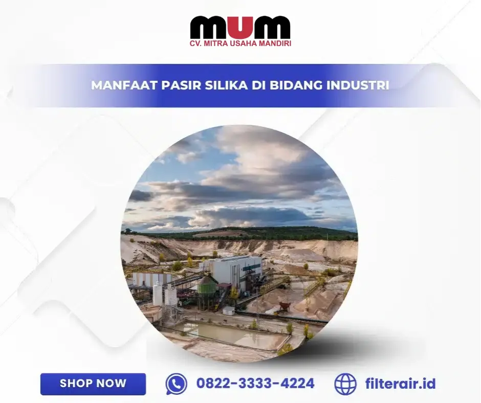 Manfaat Pasir Silika di Bidang Industri