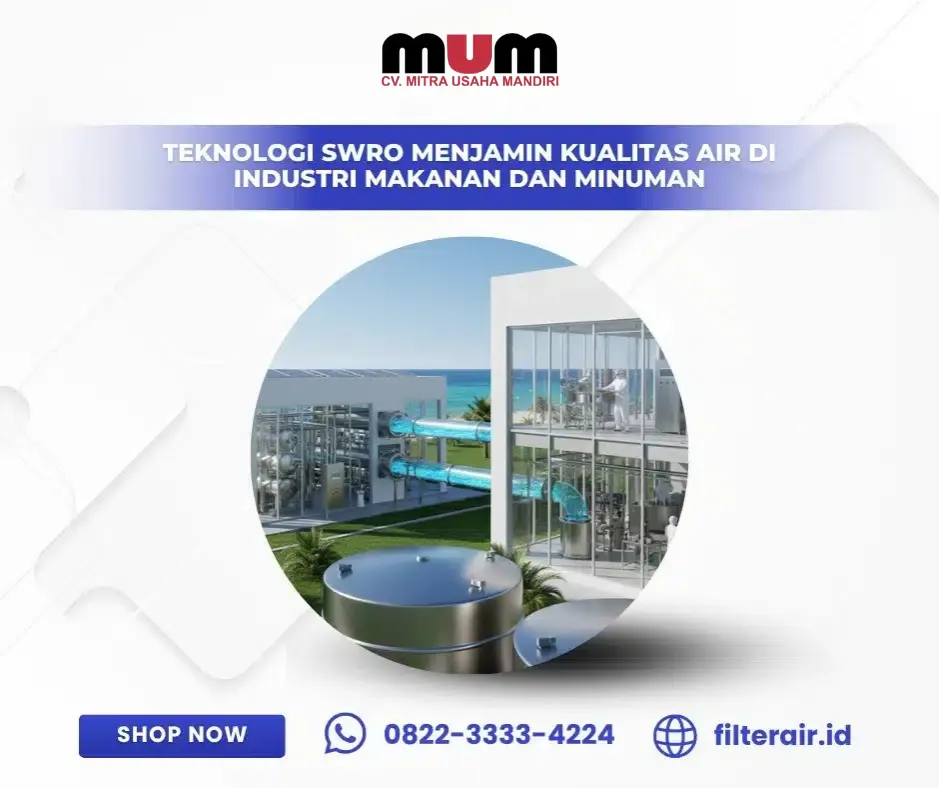 Teknologi SWRO Menjamin Kualitas Air di Industri Makanan dan Minuman