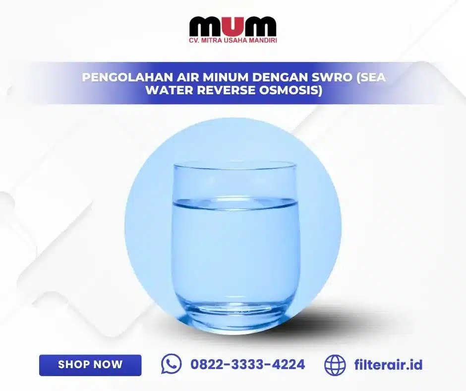 Pengolahan Air Minum dengan SWRO (Sea Water Reverse Osmosis)