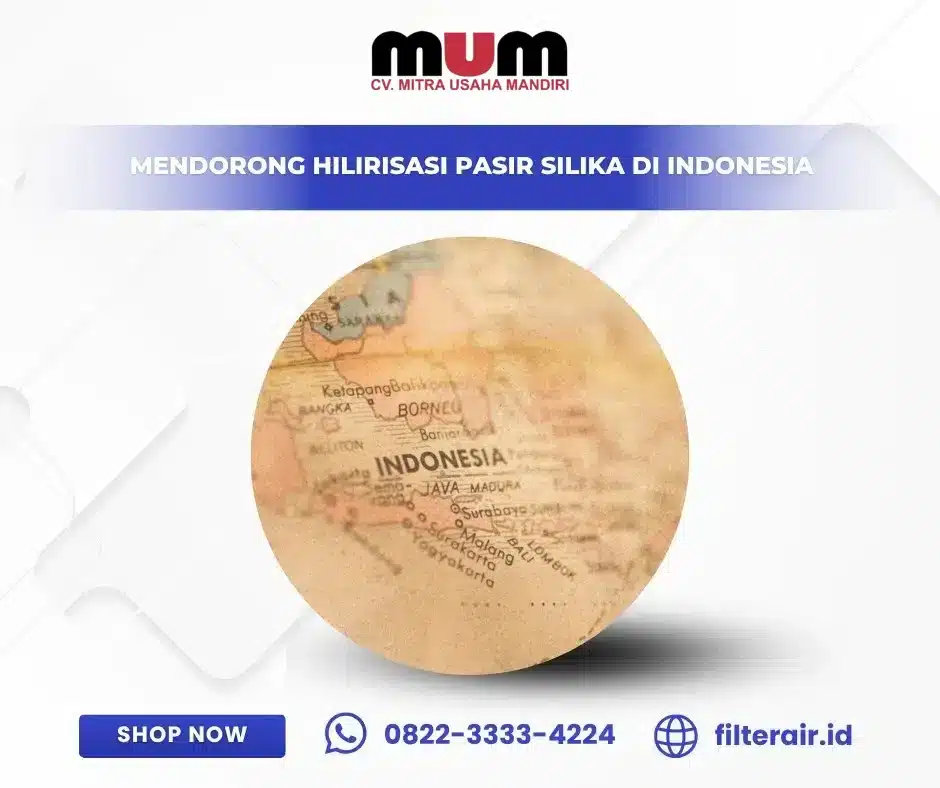 Mendorong Hilirisasi Pasir Silika di Indonesia