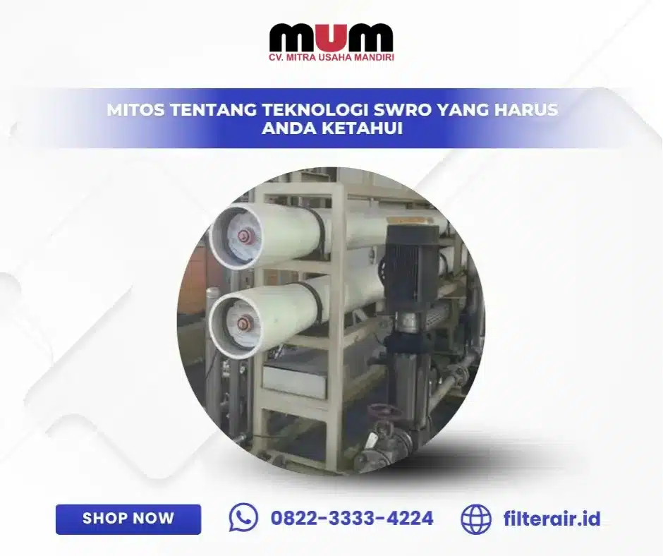 Mitos Tentang Teknologi SWRO yang Harus Anda Ketahui