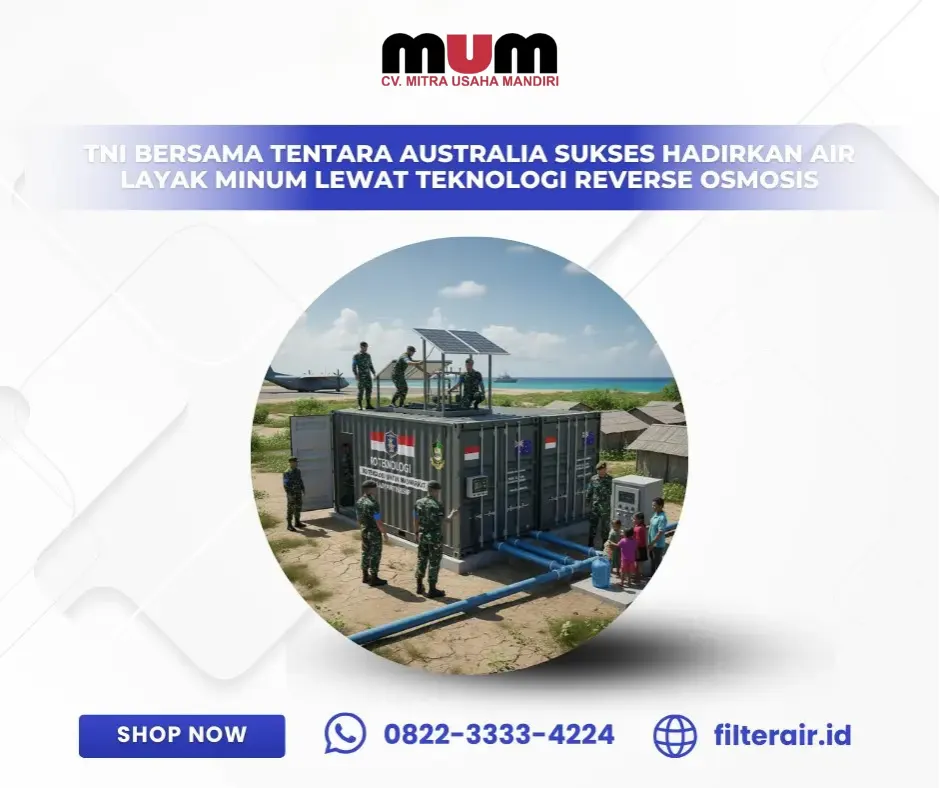 TNI Bersama Tentara Australia Sukses Hadirkan Air Layak Minum Lewat Teknologi Reverse Osmosis