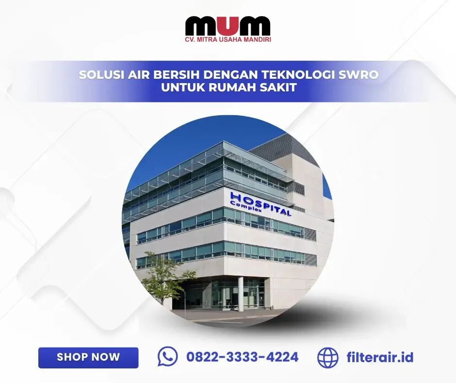 Solusi Air Bersih dengan Teknologi SWRO untuk Rumah Sakit