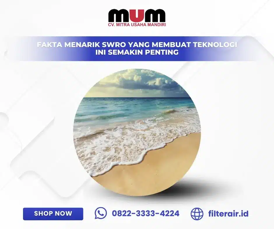 Fakta Menarik SWRO yang Membuat Teknologi Ini Semakin Penting