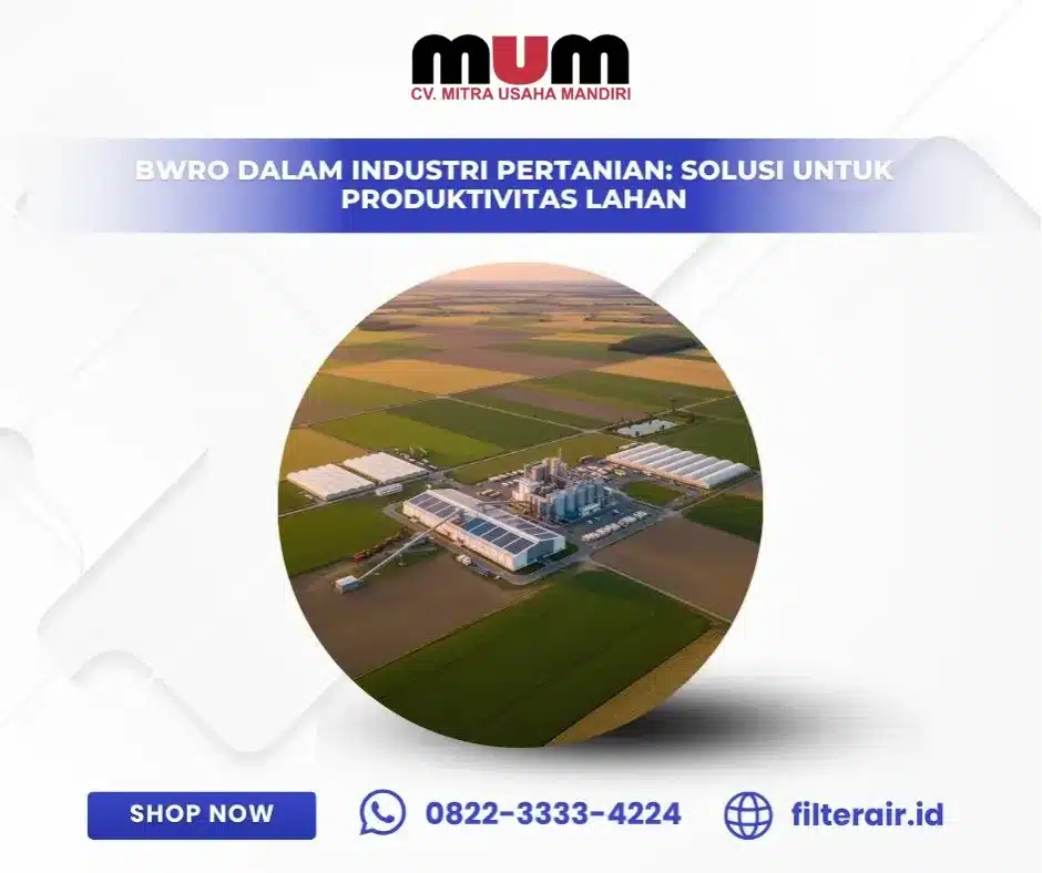 BWRO dalam Industri Pertanian: Solusi untuk Produktivitas Lahan
