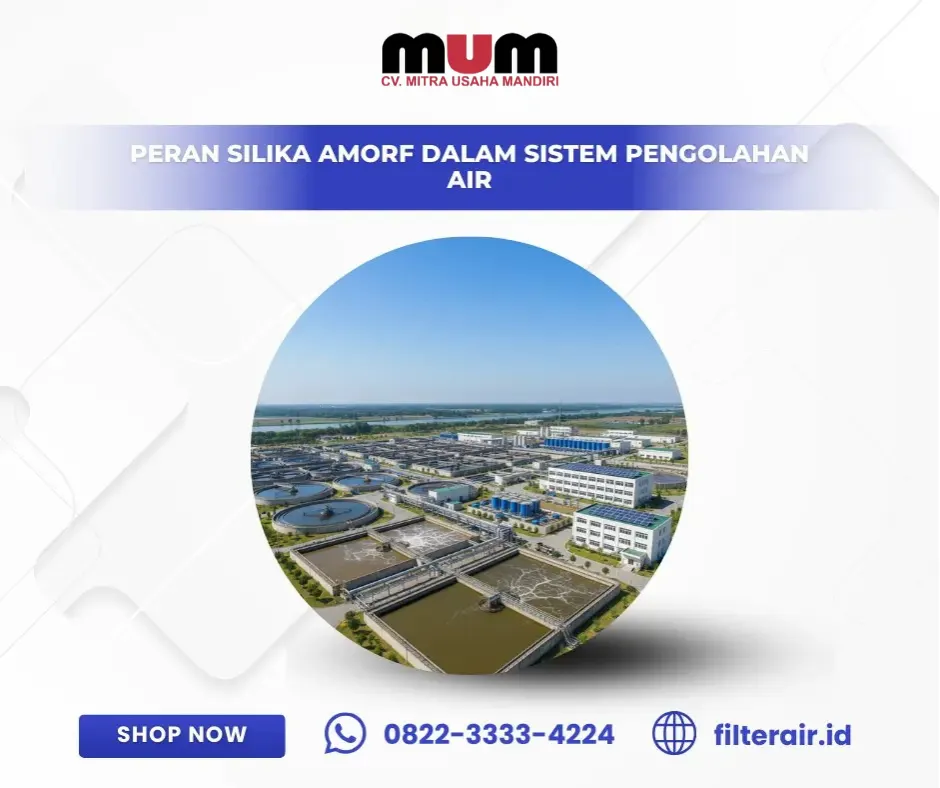 Peran Silika Amorf dalam Sistem Pengolahan Air