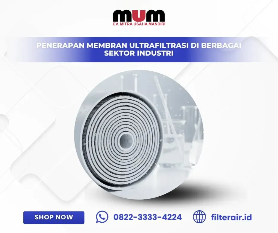 Penerapan Membran Ultrafiltrasi di Berbagai Sektor Industri