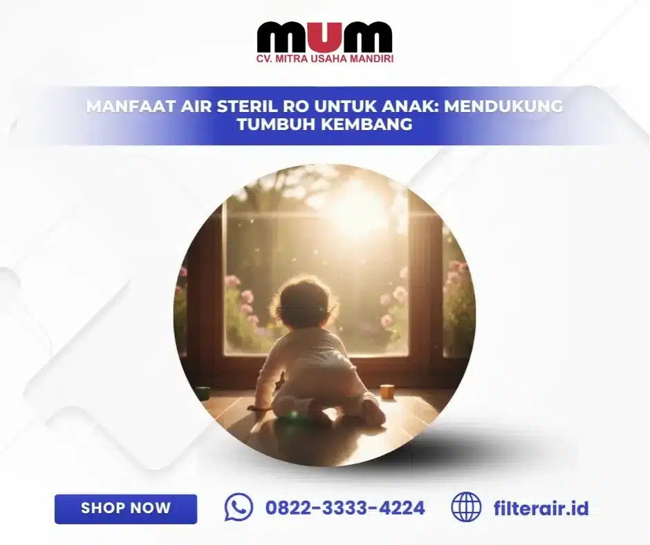 Manfaat Air Steril RO untuk Anak: Mendukung Tumbuh Kembang