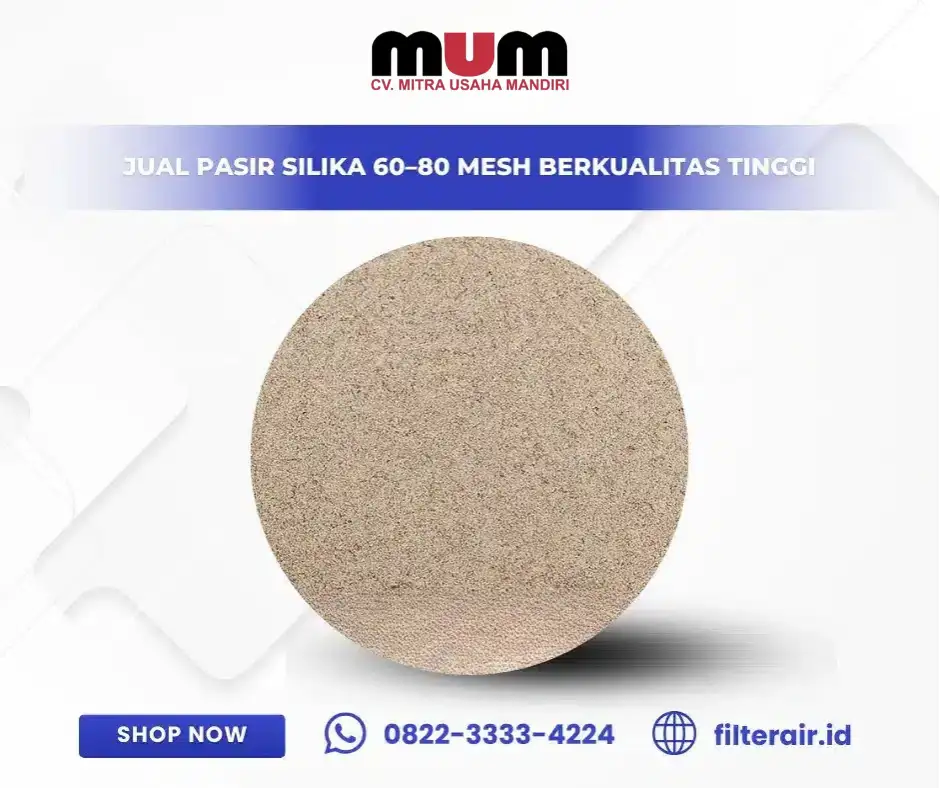Jual Pasir Silika 60–80 Mesh Berkualitas Tinggi