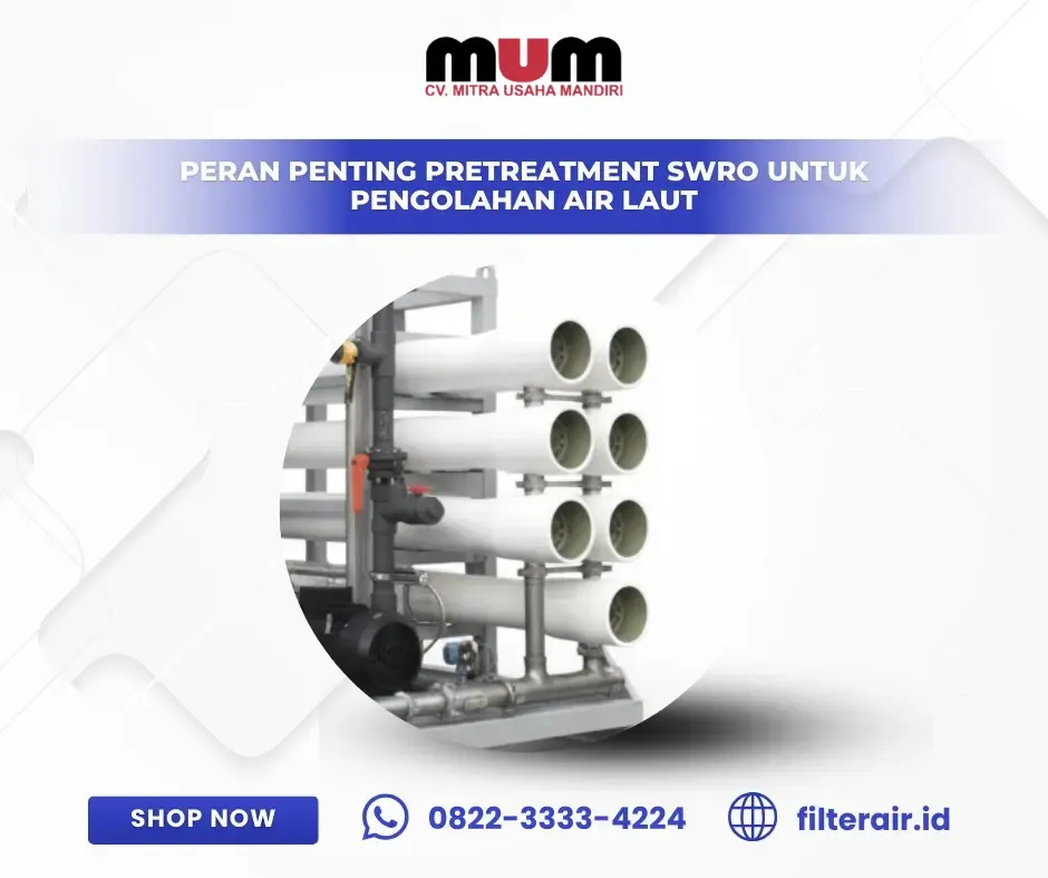 Peran Penting Pretreatment SWRO untuk Pengolahan Air Laut