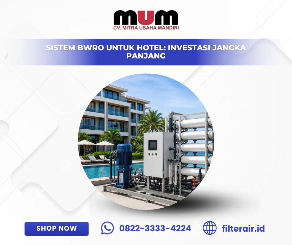 Sistem BWRO untuk Hotel: Investasi Jangka Panjang