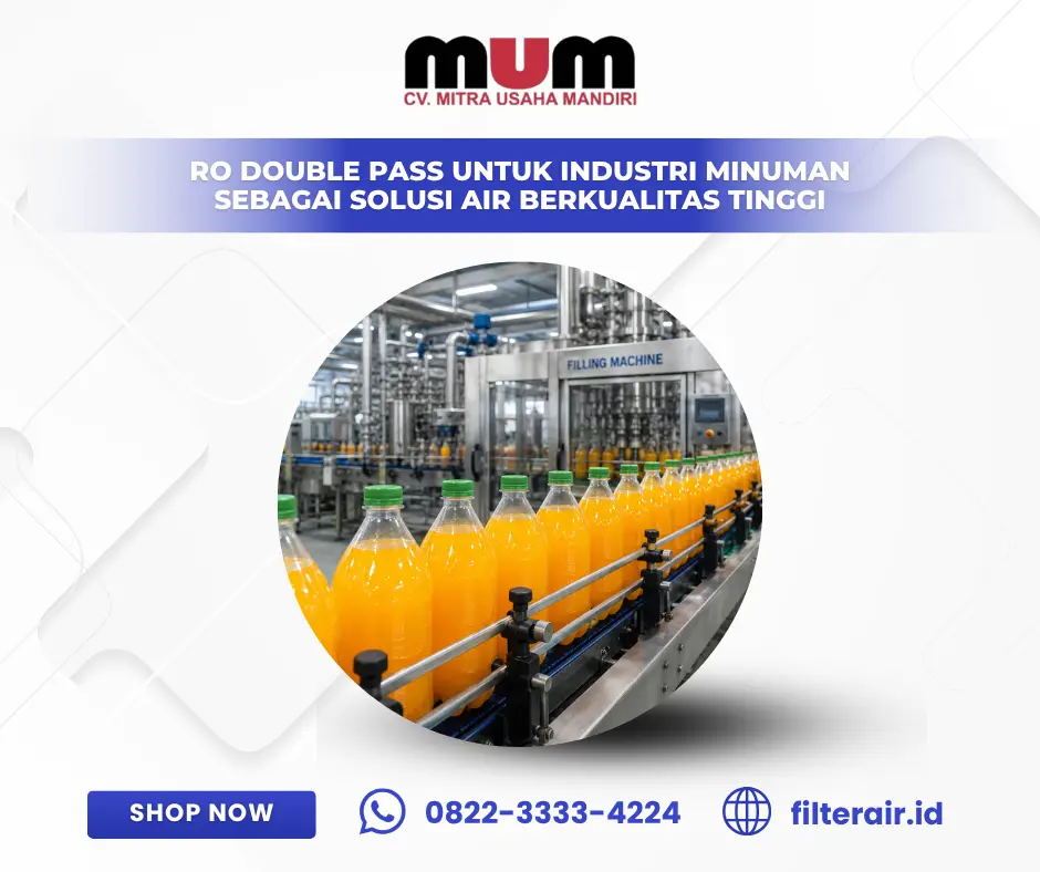 RO Double Pass untuk Industri Minuman sebagai Solusi Air Berkualitas Tinggi