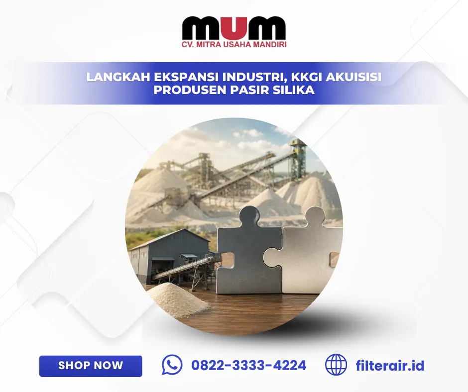Langkah Ekspansi Industri, KKGI Akuisisi Produsen Pasir Silika