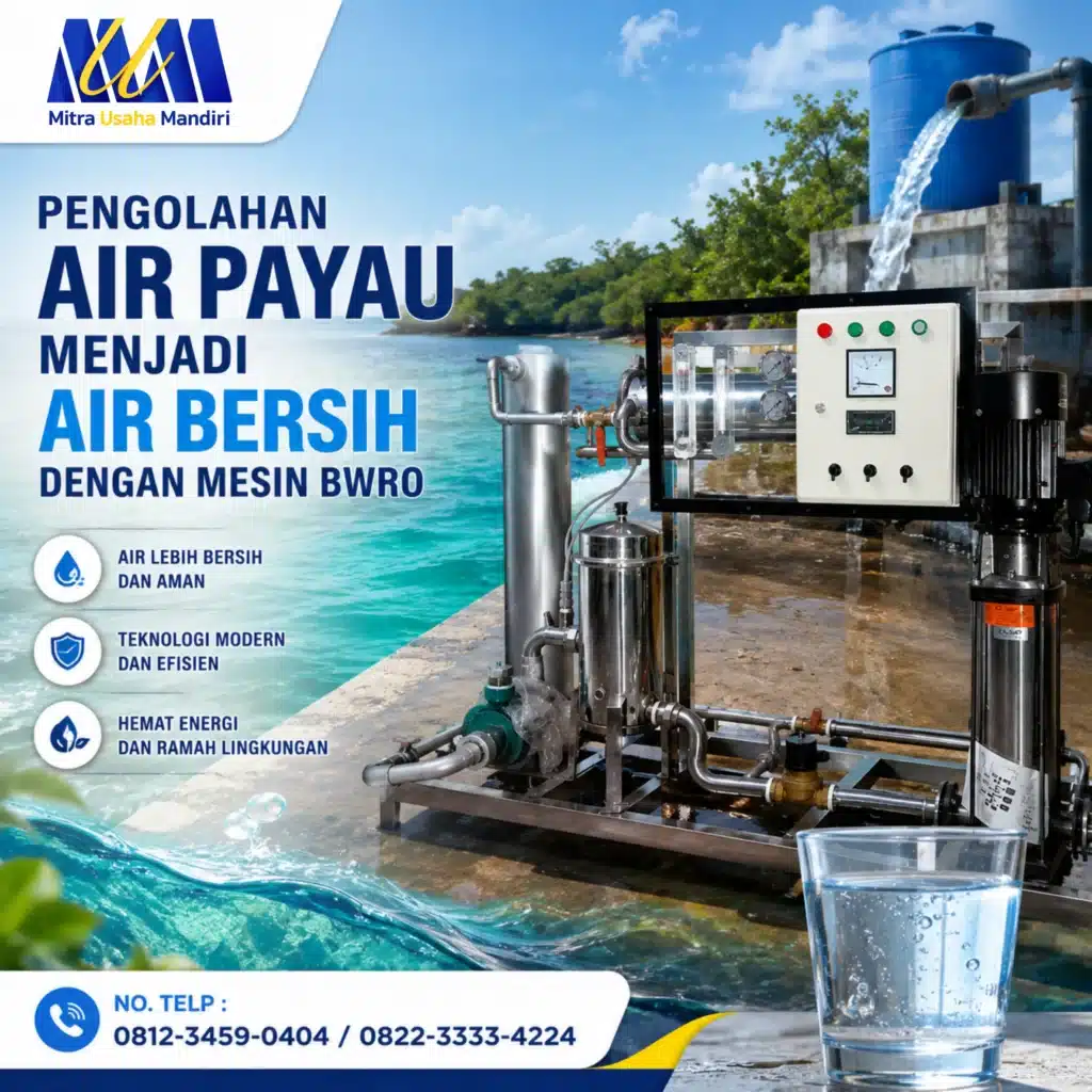 Pengolahan Air Payau Menjadi Air Bersih dengan Mesin BWRO